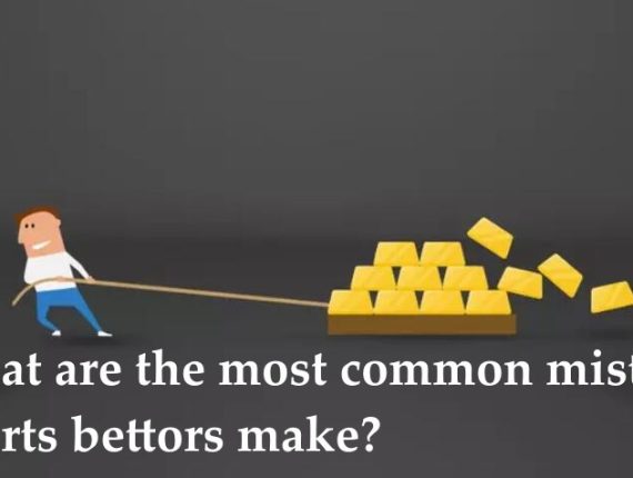 What are the most common mistakes sports bettors make?