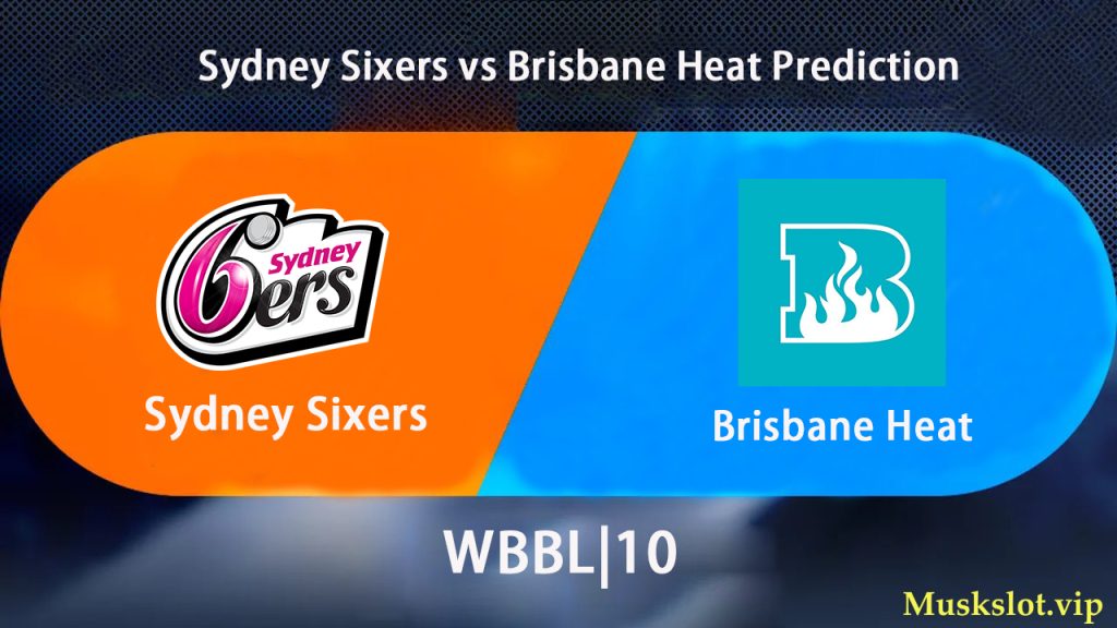 Sydney Sixers vs. Brisbane Heat Prediction