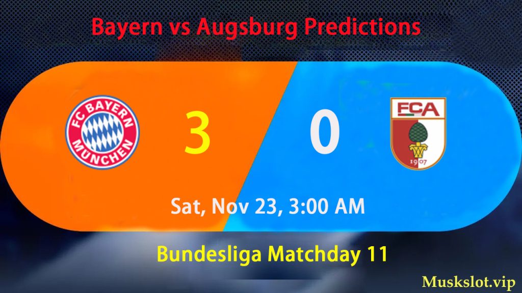 Bayern vs Augsburg Predictions Bundesliga Matchday 11