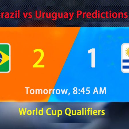 Brazil vs Uruguay Predictions World Cup Qualifiers