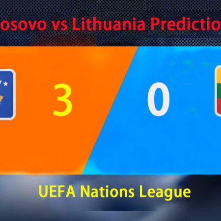 Kosovo vs Lithuania UEFA Nations League: Match Preview and Predictions