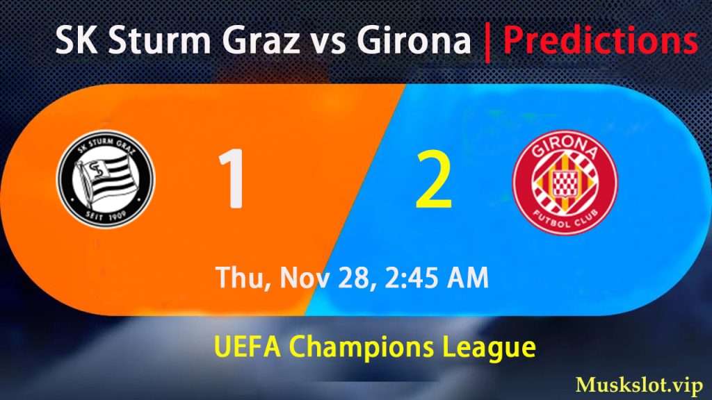 SK Sturm Graz vs Girona Predictions